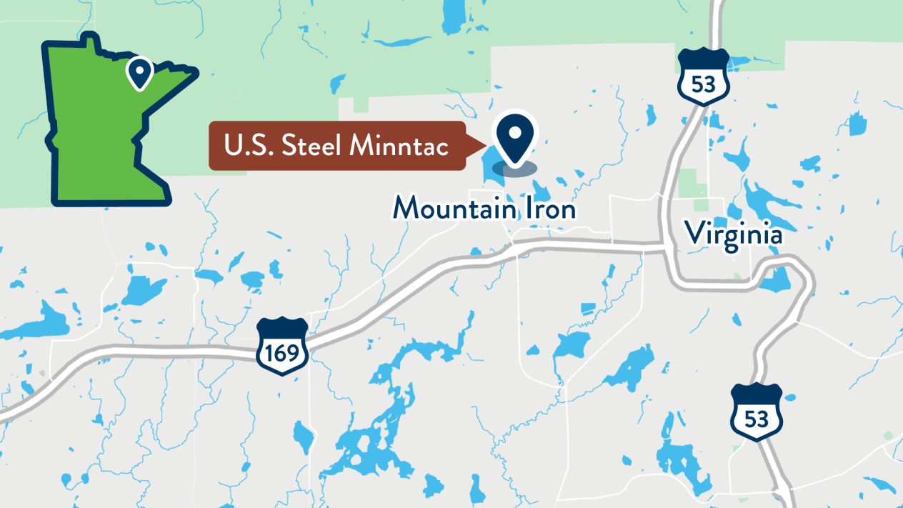 U.S. Steel Minntac is located just north of Mountain Iron, Minnesota, and west of Virginia, Minnesota, in the northeast region of the state.